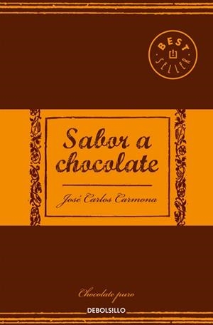 SABOR A CHOCOLATE | 9788466338448 | CARMONA, JOSE CARLOS | Llibreria L'Illa - Llibreria Online de Mollet - Comprar llibres online