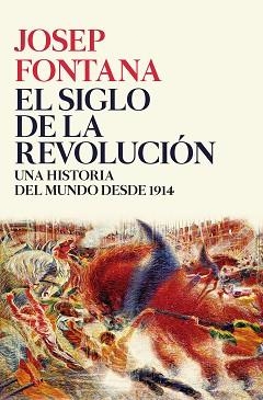 SIGLO DE LA REVOLUCIÓN, EL | 9788416771509 | FONTANA LÁZARO, JOSEP | Llibreria L'Illa - Llibreria Online de Mollet - Comprar llibres online