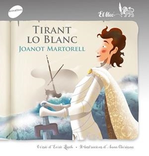 TIRANT LO BLANC | 9788415975960 | MARTORELL, JOANOT | Llibreria L'Illa - Llibreria Online de Mollet - Comprar llibres online