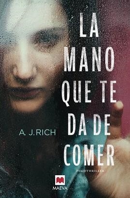MANO QUE TE DA DE COMER, LA | 9788416363919 | RICH, A.J. | Llibreria L'Illa - Llibreria Online de Mollet - Comprar llibres online