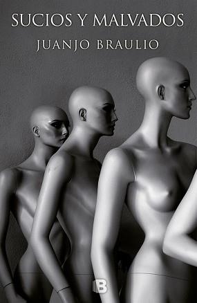 SUCIOS Y MALVADOS | 9788466660716 | BRAULIO, JUANJO | Llibreria L'Illa - Llibreria Online de Mollet - Comprar llibres online