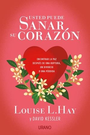 USTED PUEDE SANAR SU CORAZÓN | 9788479539696 | HAY, LOUISE / KESSLER, DAVID | Llibreria L'Illa - Llibreria Online de Mollet - Comprar llibres online