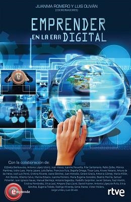 EMPRENDER EN LA ERA DIGITAL | 9788498754407 | ROMERO MARTÍN, JUANMA / LUIS OLIVÁN JIMÉNEZ | Llibreria L'Illa - Llibreria Online de Mollet - Comprar llibres online