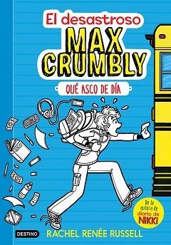 DESASTROSO MAX CRUMBLY. QUÉ ASCO DE DÍA | 9788408167549 | RENÉE RUSSELL, RACHEL | Llibreria L'Illa - Llibreria Online de Mollet - Comprar llibres online
