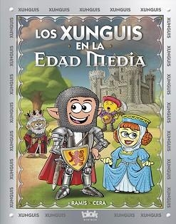 XUNGUIS EN LA EDAD MEDIA, LOS | 9788416712380 | RAMIS, JUAN CARLOS/CERA, JOAQUIN