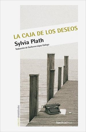 CAJA DE LOS DESEOS, LA | 9788416830350 | PLATH, SYLVIA | Llibreria L'Illa - Llibreria Online de Mollet - Comprar llibres online