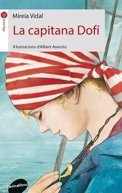 CAPITANA DOFÍ, LA | 9788416844210 | VIDAL SÀENZ, MIREIA | Llibreria L'Illa - Llibreria Online de Mollet - Comprar llibres online