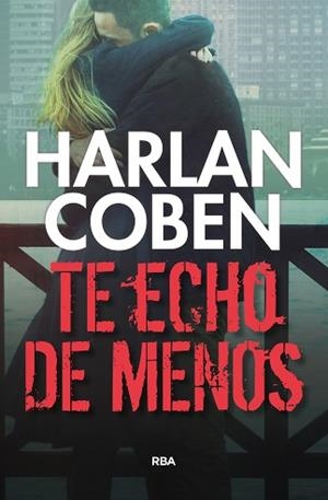 TE ECHO DE MENOS | 9788490565933 | COBEN, HARLAN | Llibreria L'Illa - Llibreria Online de Mollet - Comprar llibres online