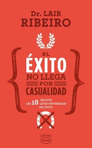 ÉXITO NO LLEGA POR CASUALIDAD, EL | 9788479539672 | RIBEIRO, LAIR