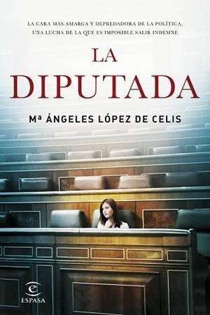  DIPUTADA, LA | 9788467048889 | LÓPEZ DE CELIS, MARIA ANGELES | Llibreria L'Illa - Llibreria Online de Mollet - Comprar llibres online