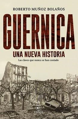 GUERNICA UNA NUEVA HISTORIA | 9788467049268 | MUÑOZ BOLAÑOS, ROBERTO | Llibreria L'Illa - Llibreria Online de Mollet - Comprar llibres online