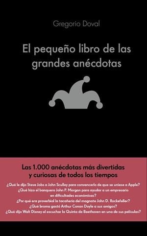 PEQUEÑO LIBRO DE LAS GRANDES ANÉCDOTAS, EL | 9788416928071 | DOVAL HUECAS, GREGORIO | Llibreria L'Illa - Llibreria Online de Mollet - Comprar llibres online