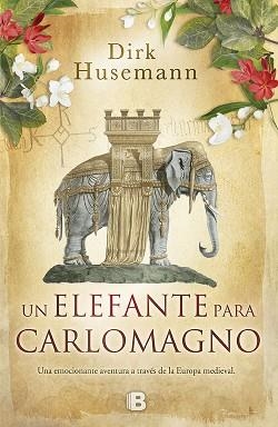 ELEFANTE PARA CARLOMAGNO, UN | 9788466660433 | HUSEMANN, DIRK | Llibreria L'Illa - Llibreria Online de Mollet - Comprar llibres online