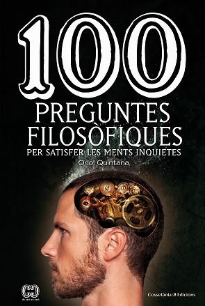 100 PREGUNTES FILOSÒFIQUES | 9788490345665 | QUINTANA RUBIO, ORIOL | Llibreria L'Illa - Llibreria Online de Mollet - Comprar llibres online