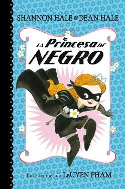 PRINCESA DE NEGRO, LA | 9788448847401 | HALE, SHANNON / HALE, DEAN | Llibreria L'Illa - Llibreria Online de Mollet - Comprar llibres online