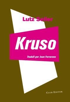 KRUSO  | 9788473292122 | SEILER, LUTZ | Llibreria L'Illa - Llibreria Online de Mollet - Comprar llibres online
