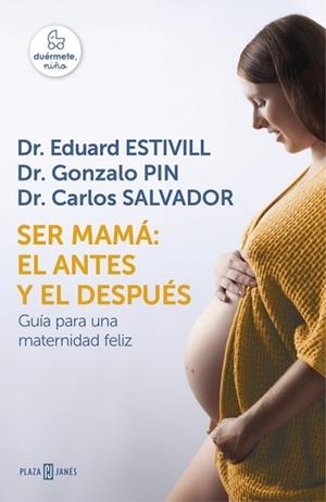 SER MAMÁ EL ANTES Y EL DESPUÉS | 9788401016752 | ESTIVILL, EDUARD / PIN, GONZALO/SALVADOR
