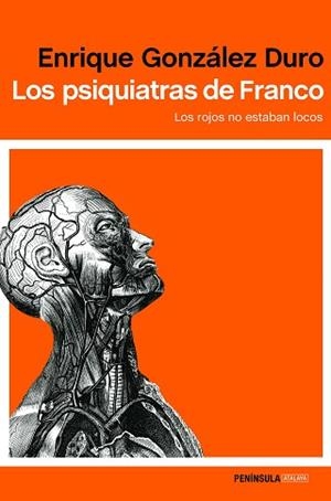 PSIQUIATRAS DE FRANCO, LOS | 9788499425788 | GONZÁLEZ DURO, ENRIQUE | Llibreria L'Illa - Llibreria Online de Mollet - Comprar llibres online
