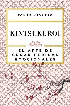 KINTSUKUROI | 9788408168010 | NAVARRO, TOMAS | Llibreria L'Illa - Llibreria Online de Mollet - Comprar llibres online