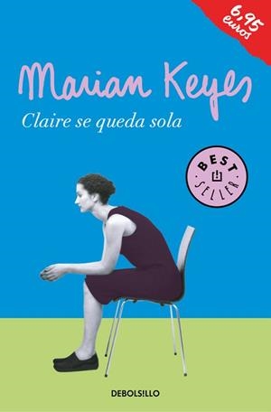 CLAIRE SE QUEDA SOLA  | 9788466339094 | KEYES, MARIAN | Llibreria L'Illa - Llibreria Online de Mollet - Comprar llibres online