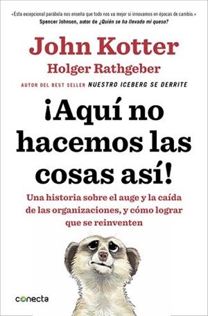 AQUÍ NO HACEMOS LAS COSAS ASÍ! | 9788416029884 | KOTTER, JOHN/RATHGEBER, HOLGER | Llibreria L'Illa - Llibreria Online de Mollet - Comprar llibres online