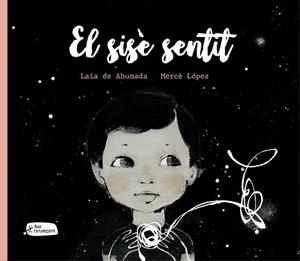 SISÈ SENTIT, EL | 9788415518624 | DE AHUMADA BATLLE, LAIA | Llibreria L'Illa - Llibreria Online de Mollet - Comprar llibres online