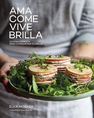 AMA COME VIVE BRILLA | 9788416890149 | MOCKER, ELKA | Llibreria L'Illa - Llibreria Online de Mollet - Comprar llibres online