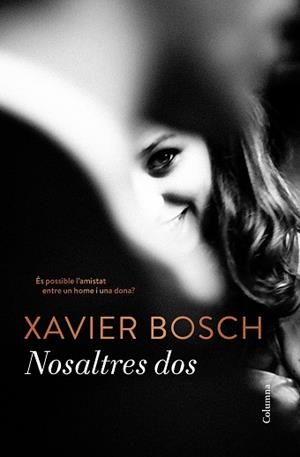 NOSALTRES DOS | 9788466422284 | BOSCH, XAVIER | Llibreria L'Illa - Llibreria Online de Mollet - Comprar llibres online