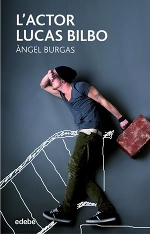 ACTOR LUCAS BILBO, L' | 9788468331294 | BURGAS, ÀNGEL | Llibreria L'Illa - Llibreria Online de Mollet - Comprar llibres online