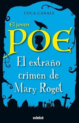 EXTRAÑO CRIMEN DE MARY ROGET, EL | 9788468331843 | CANALS, CUCA | Llibreria L'Illa - Llibreria Online de Mollet - Comprar llibres online