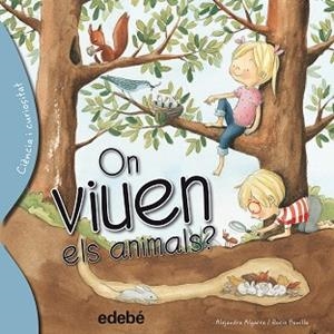 ON VIUEN ELS ANIMALS? | 9788468329628 | ALGARRA, ALEJANDRO | Llibreria L'Illa - Llibreria Online de Mollet - Comprar llibres online