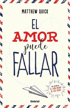 AMOR PUEDE FALLAR, EL | 9788492915903 | QUICK, MATTHEW | Llibreria L'Illa - Llibreria Online de Mollet - Comprar llibres online