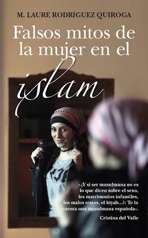 FALSOS MITOS DE LA MUJER EN EL ISLAM | 9788416776177 | RODRÍGUEZ QUIROGA, MARIA LAURA | Llibreria L'Illa - Llibreria Online de Mollet - Comprar llibres online
