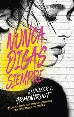 NUNCA DIGAS SIEMPRE | 9788496886629 | ARMENTROUT, JENNIFER | Llibreria L'Illa - Llibreria Online de Mollet - Comprar llibres online