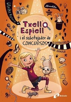 TXELL ESPIELL, 3. TXELL ESPIELL I EL SABOTEJADOR DE CONCURSOS | 9788499068091 | RYLANCE, ULRIKE | Llibreria L'Illa - Llibreria Online de Mollet - Comprar llibres online