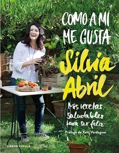 COMO A MÍ ME GUSTA | 9788448023058 | ABRIL, SILVIA | Llibreria L'Illa - Llibreria Online de Mollet - Comprar llibres online