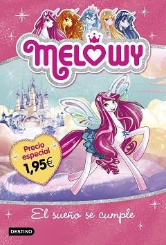 MELOWY. EL SUEÑO SE CUMPLE. EDICIÓN ESPECIAL 1,95€ | 9788408169277 | DANIELLE STAR | Llibreria L'Illa - Llibreria Online de Mollet - Comprar llibres online