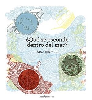 QUÉ SE ESCONDE DENTRO DEL MAR? | 9788416012787 | BESTARD VILÀ, AINA | Llibreria L'Illa - Llibreria Online de Mollet - Comprar llibres online
