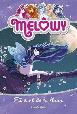 MELOWY. EL CANT DE LA LLUNA | 9788491371816 | DANIELLE STAR | Llibreria L'Illa - Llibreria Online de Mollet - Comprar llibres online