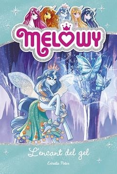 MELOWY. L'ENCANT DEL GEL | 9788491371830 | DANIELLE STAR | Llibreria L'Illa - Llibreria Online de Mollet - Comprar llibres online