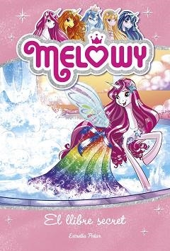 MELOWY. EL LLIBRE SECRET | 9788491371854 | DANIELLE STAR | Llibreria L'Illa - Llibreria Online de Mollet - Comprar llibres online
