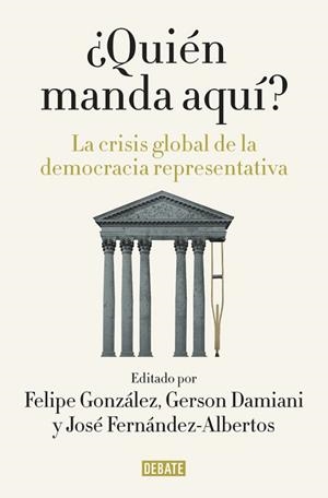 QUIÉN MANDA AQUÍ? | 9788499927176 | GONZALEZ, FELIPE / FERNANDEZ-ALBERTOS, JOS | Llibreria L'Illa - Llibreria Online de Mollet - Comprar llibres online