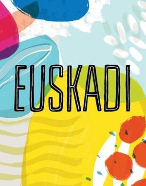 EUSKADI RECETAS DE DONOSTIA Y ALREDEDORES | 9788416407293 | PIZARRO, JOSE | Llibreria L'Illa - Llibreria Online de Mollet - Comprar llibres online