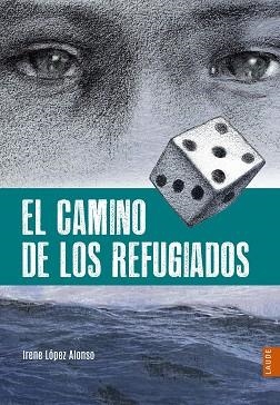 CAMINO DE LOS REFUGIADOS, EL | 9788414005613 | LÓPEZ ALONSO, IRENE | Llibreria L'Illa - Llibreria Online de Mollet - Comprar llibres online