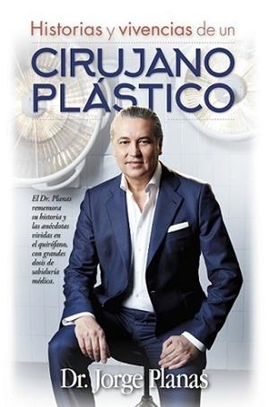 HISTORIAS Y ANECDOTAS DE UN CIRUJANO PLASTICO | 9788416002894 | PLANAS, JORGE | Llibreria L'Illa - Llibreria Online de Mollet - Comprar llibres online