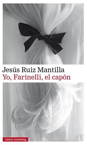 YO FARINELLI EL CAPÓN | 9788416734788 | RUIZ MANTILLA, JESÚS | Llibreria L'Illa - Llibreria Online de Mollet - Comprar llibres online