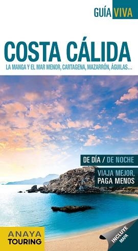 COSTA CÁLIDA. LA MANGA Y EL MAR MENOR, CARTAGENA, MAZARRÓN,ÁGUILAS... | 9788499359328 | AVISÓN MARTÍNEZ, JUAN PABLO/DURO PÉREZ, RUBÉN/GARCÍA ARRABAL, OLGA/RIBES GEGÚNDEZ, FRANCESC | Llibreria L'Illa - Llibreria Online de Mollet - Comprar llibres online