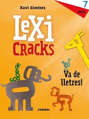 LEXICRACKS. VA DE LLETRES! 7 ANYS | 9788491011842 | CANYELLES, ANNA | Llibreria L'Illa - Llibreria Online de Mollet - Comprar llibres online