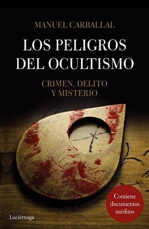 PELIGROS DEL OCULTISMO, LOS | 9788416694570 | CARBALLAL, MANUEL