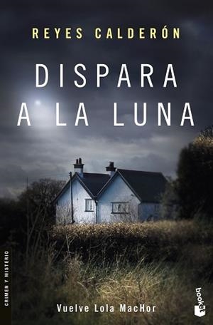 DISPARA A LA LUNA | 9788408170457 | CALDERÓN, REYES | Llibreria L'Illa - Llibreria Online de Mollet - Comprar llibres online